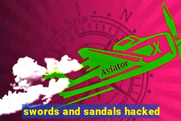 swords and sandals hacked